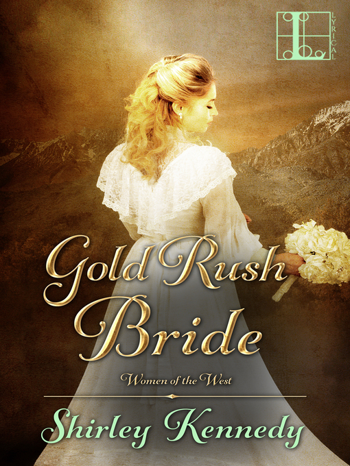 Title details for Gold Rush Bride by Shirley Kennedy - Available